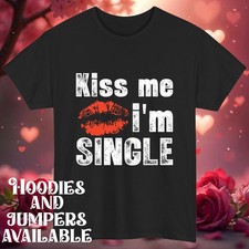 Happy Valentine Kiss Me I’m