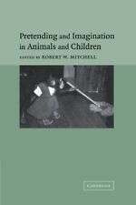 Pretending and Imagination in Animals and Children By Robert W. Mitchell