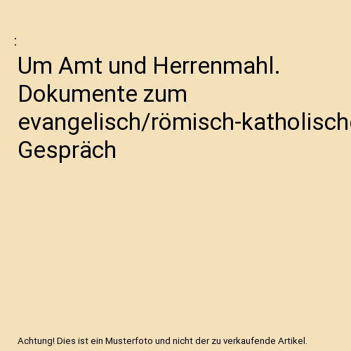 Amt und herrenmahl - amt,