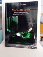 STORIA DEL VETRO MARIA BADANO BRONDI DE FERRARI 1999 VETRO PREINDUSTRIALE