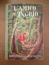 L'amico di Ingrid - H. Floden - Biblioteca delle giovinette Salani editore, 1952