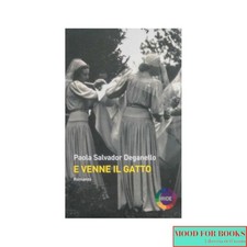 Paola Salvador Deganello - E venne il gatto* - Iride, 2018