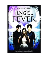 Angel fever weatherly a - angel, l.a.