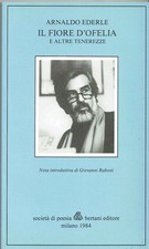 Ederle A - Il fiore d'Ofelia - Bertani 1984 - Pg.90 - Brossura