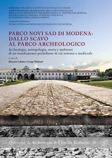 Parco Novi Sad di Modena: dallo scavo al parco archeologico. Archeologia, antrop