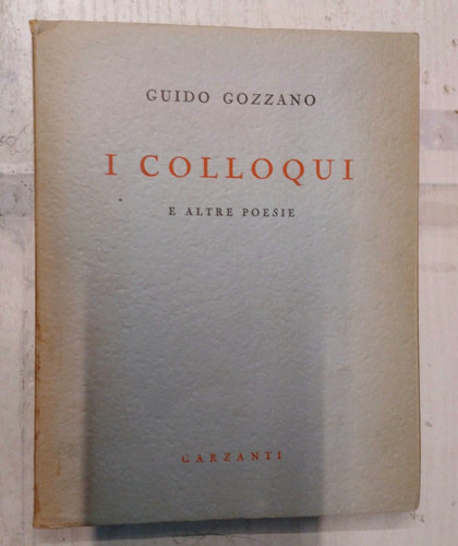 Guido gozzano colloqui e - gozzano-i, colloqui-e