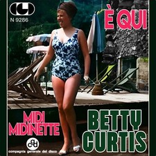 7" BETTY CURTIS È qui/Midi Midinette CONNY FROBOESS GIANNI FERRIO CGD Italy 1961
