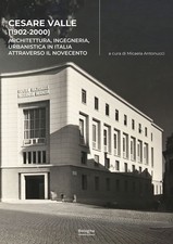 Libri Cesare Valle (1902-2000). Architettura, Ingegneria, Urbanistica In Italia 