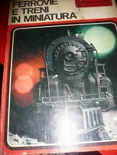 FERROVIE E TRENI IN MINIATURA