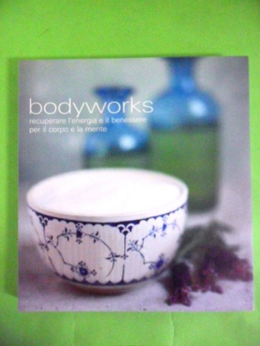 Bodyworks recuperare energia - bodyworks, l'energia