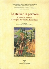 La stella e la porpora. Il corteo di Benozzo e l'enigma del Virgilio riccardiano