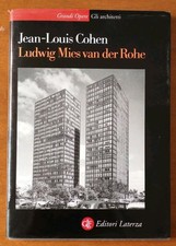 Jean Louis Cohen LUDWIG MIES VAN DER ROHE Editori Laterza 2002 
