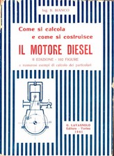 Ing. Bianco - Come si costruisce il motore Diesel - Lavagnolo 1941