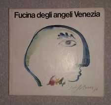 FUCINA DEGLI ANGELI VENEZIA EGIDIO COSTANTINI 1978