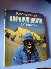 REINHOLD MESSNER - SOPRAVVISSUTO I MIEI 14 OTTOMILA - DE AGOSTINI - AUTOGRAFO