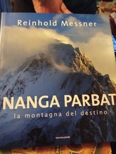 Messner NANGA PARBAT LA MONTAGNA DEL DESTINO ed. Mondadori COME NUOVO