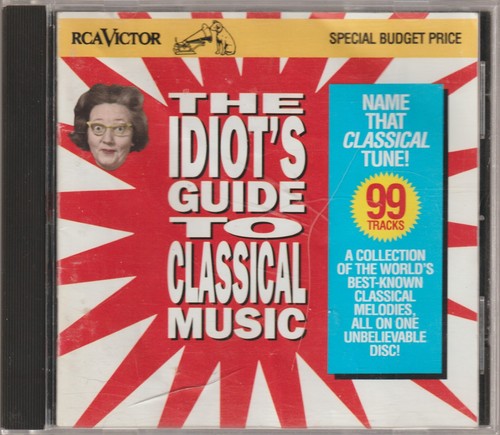 The idiot guide classical - the, to