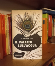 Il Palazzo sull'Acqua - Frances Parkinson Keyes - Bompiani 1958 1° Edizione