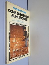COME SOSTITUIRSI AL MURATORE materiali attrezzi tecniche Giovanni Coletti 1977