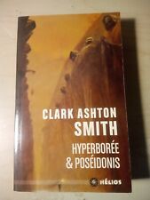 Clark Ashton Smith- Hyperborea et Posydonis, Edizione Helios in lingua francese 