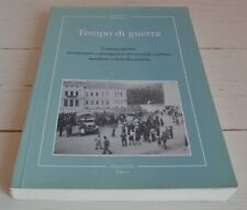 SERGIO FORTUNA GIANNI REFOSCO TEMPO DI GUERRA CASTELGOMBERTO: AVVENIMENTI...