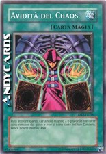 AVIDITÀ DEL CHAOS • (Chaos Greed) • Comune • DR2 IT038 • Unl • YUGIOH! ANDYCARDS