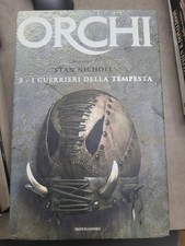 ORCHI Stan Nicholas I Guerrieri Della Tempesta Mondadori 2006 prima edizione