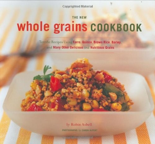 The new whole grain cookbook - the,