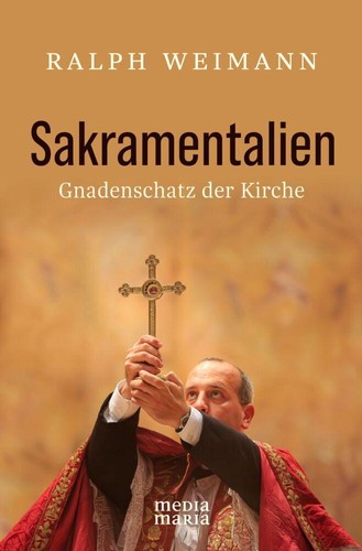 Ralph weimann sakramentalien - weimann,