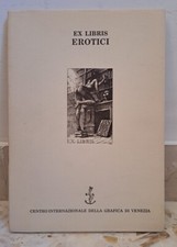 EX LIBRIS EROTICI Centro internazionale della Grafica