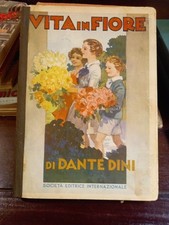 Vita in Fiore Libro per ragazzi  1934 di Dante Dini SEI EDITRICE pag. 208