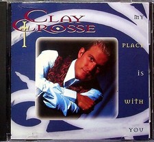 CLAY CROSSE MY PLACE IS WITH