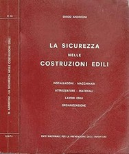 La sicurezza nelle costruzioni edili Andreoni, Diego