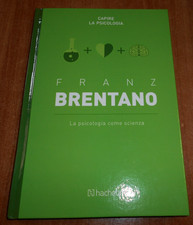 Franz Brentano LA PSICOLOGIA