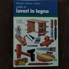 B. MUNARI, R. DONZELLI, P. POLATO - GUIDA AI LAVORI IN LEGNO - OSCAR - COP. RIG.