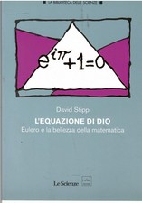 L'equazione di Dio. Eulero e la bellezza della matematica