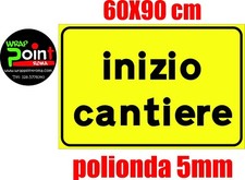 CARTELLO SEGNALETICO TARGA polionda 5mm inizio cantiere 60x90 cm