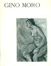 MORO - Gino Moro. Catalogo di