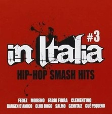 IN ITALIA – SMASH HITS # 3 – MORENO – FABRI FIBRA . FEDEZ . BABY – CD