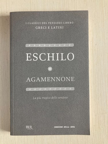 Eschilo agamennone classici - agamennone,