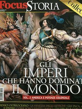 Focus Storia Collection 2018 22.Gli imperi che hanno cambiato il mondo-Volume 2