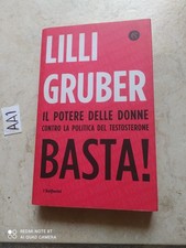 LIBRO BASTA IL POTERE DELLE DONNE LILLI GRUBER PRIMA EDIZ. 2019 AUTOGRAFATO