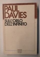 PAUL DAVIES - SULL'ORLO DELL'INFINITO - 1985 MONDADORI 