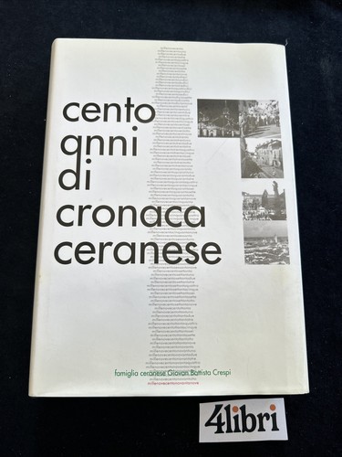 Cento anni cronaca - cronaca, ceranese