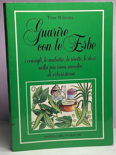 Guarire con erbe tom - guarire, le