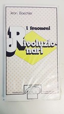 I FENOMENI RIVOLUZIONARI -