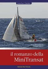 Libro - Jean-Luc Garnier / Christophe Julliand - La Minitransat  - Edizioni Mare