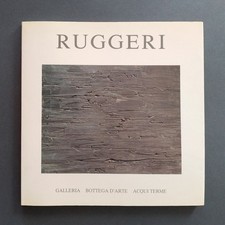 PIERO RUGGERI. Catalogo di mostra Galleria Bottega d'Arte di Acqui Terme - 1989