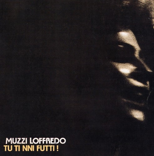 Muzzi loffredo ti nni - muzzi,