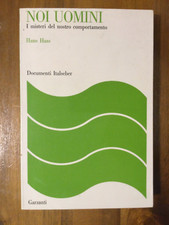 Hass, Hans - NOI UOMINI: I misteri del nostro comportamento. 1969, Garzanti